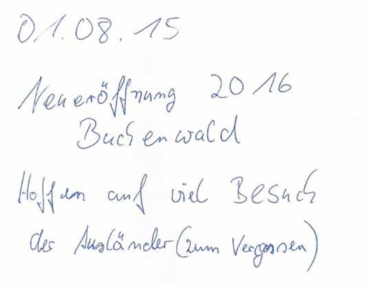 Gästebucheintrag vom 01.8.2015: "Hoffen auf viel Besuch der Ausländer (zum Vergassen [sic!])"