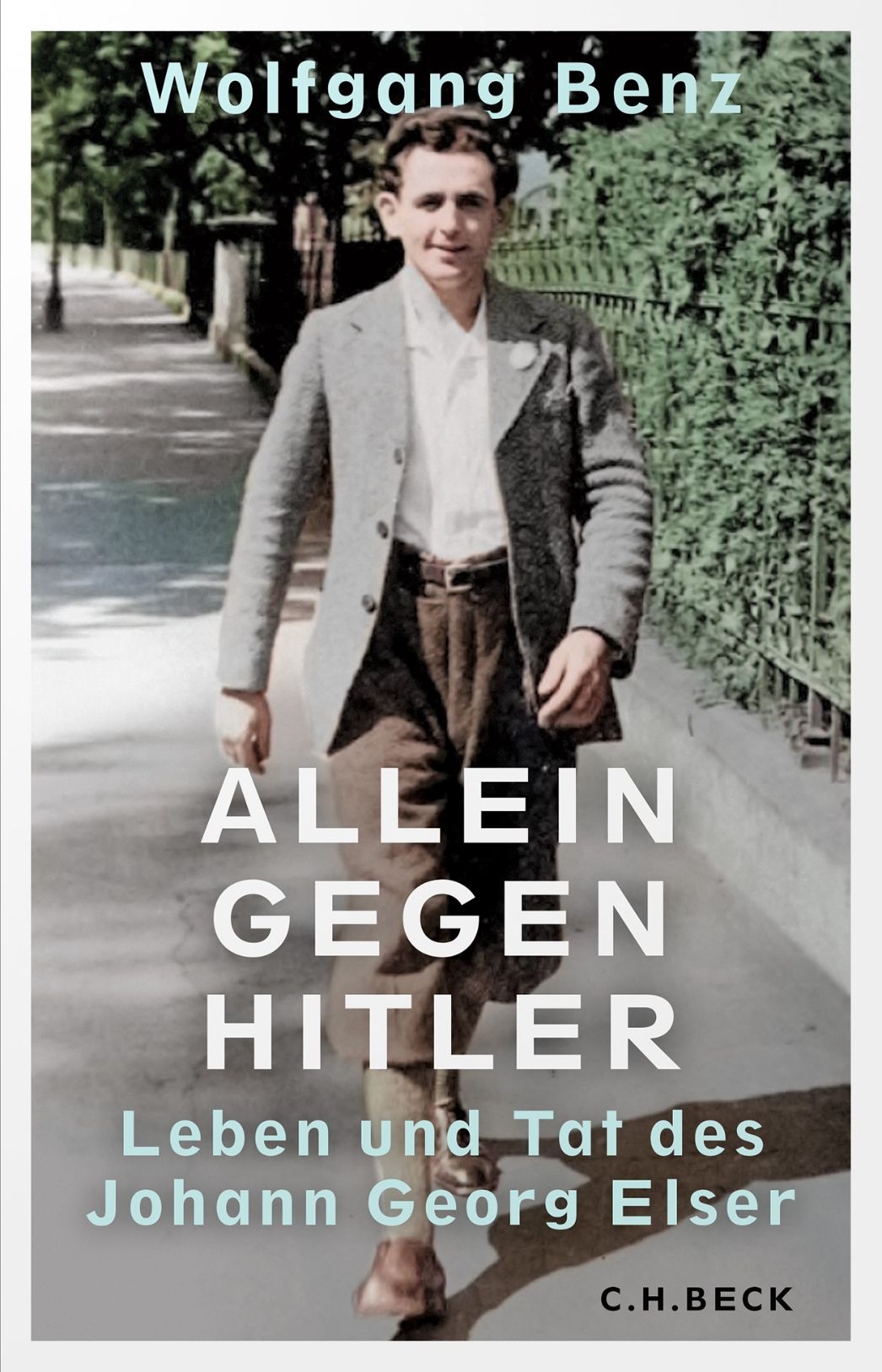 Book cover „Allein gegen Hitler. Leben und Tat des Johann Georg Elser“