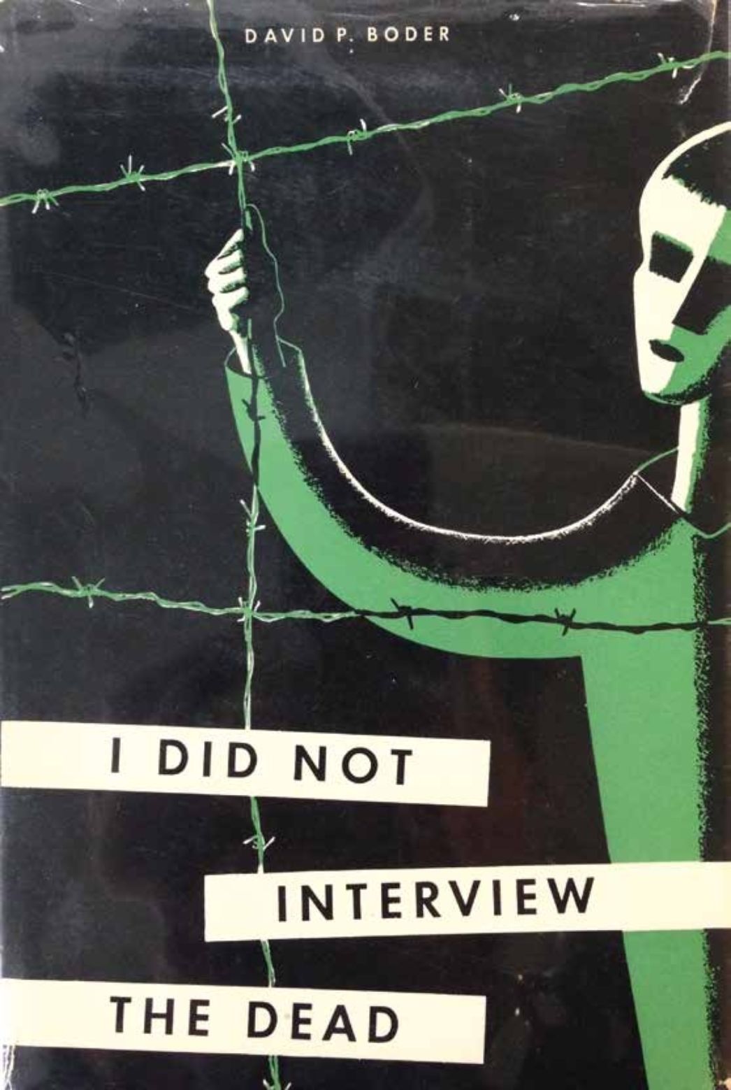 Cover der Interviewsammlung Boders: I did not interview the dead. Im Hintergrund sieht man eine Figur hinter einem Stacheldrahtzaun.