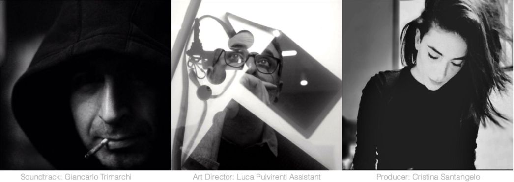 Porträts der drei Teammitglieder des künstlerischen Projekts: links Giancarlo Trimarchi mit Kapuze und Zigarette (Soundtrack), in der Mitte Luca Pulvirenti hinter einer Glasstruktur mit Mikrofon (Art Director, Assistant), rechts Cristina Santangelo mit gesenktem Blick (Producer), jeweils in Schwarz-Weiß gehalten.